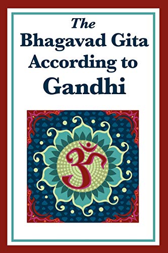 The Bhagavad Gita According to Gandhi von Wilder Publications